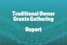 Grants Gathering (2025) Summary Report